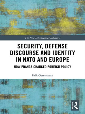 cover image of Security, Defense Discourse and Identity in NATO and Europe